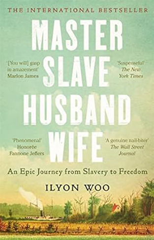 Master Slave Husband Wife - An Epic Journey from Slavery to Freedom